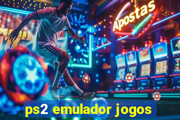 ps2 emulador jogos